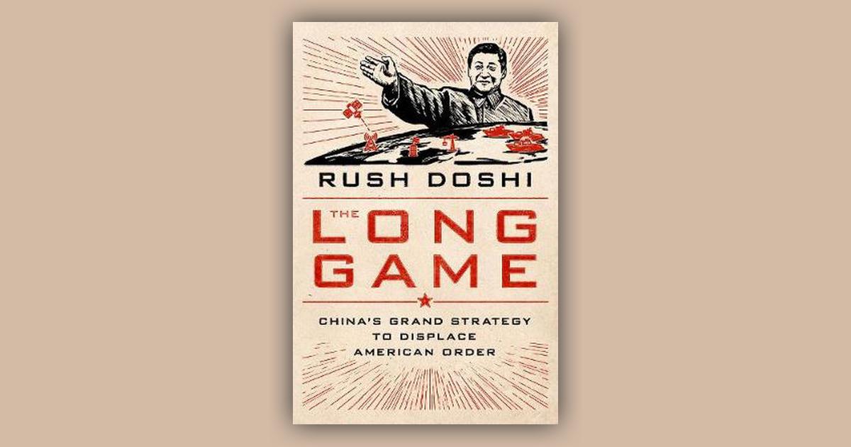 The Long Game: China's Grand Strategy by Doshi, Rush