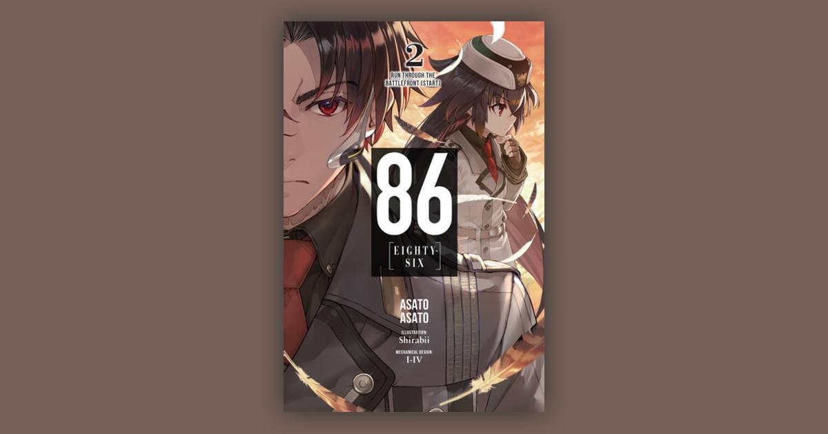 86--Eighty-Six, Vol. 2 (light novel): Run Through the Battlefront (Start)  by Asato Asato, Shirabii, Paperback