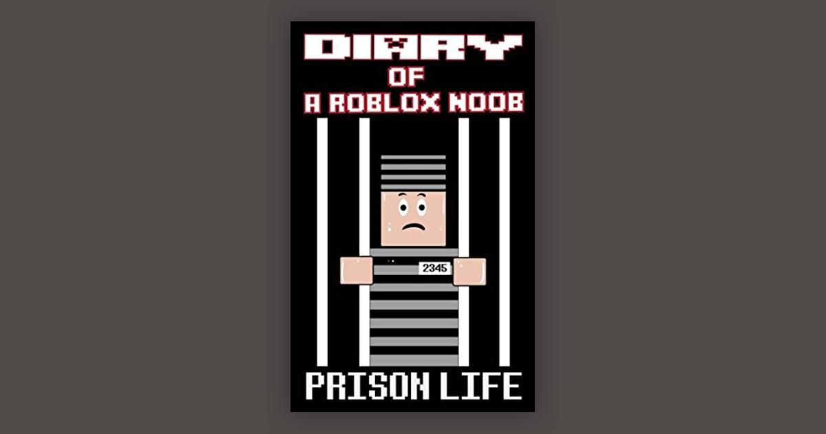 Booko Comparing Prices For Diary Of A Roblox Noob Prison Life Roblox Noob Diaries - diary of a roblox noob prison life by robloxia kid 9781539609513 booktopia
