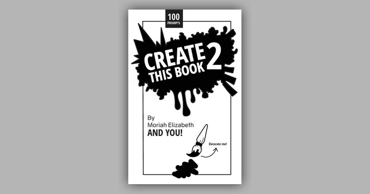Moriah Elizabeth Inspired Create This Book  Create this book, Creative  journal, Book prompts