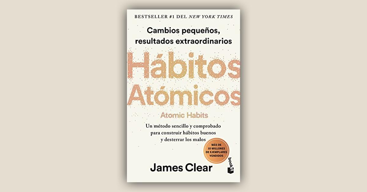 Hábitos Atómicos: Cambios Pequeños, Resultados Extraordinarios / Atomic  Habits (Paperback)