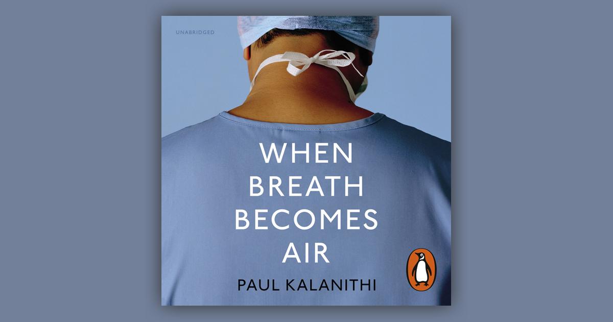 When Breath Becomes Air (Unabridged): Price Comparison on Booko