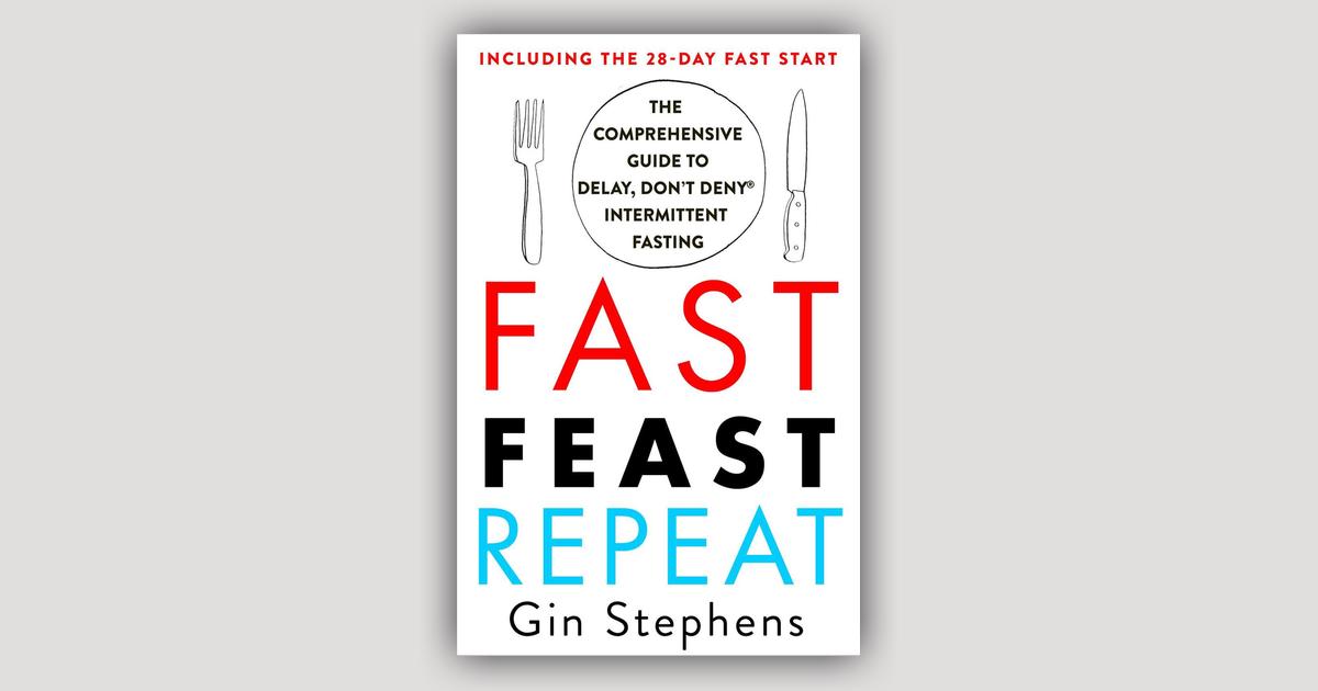 Fast. Feast. Repeat.: The Clean Fast Protocol for Health, Longevity ...