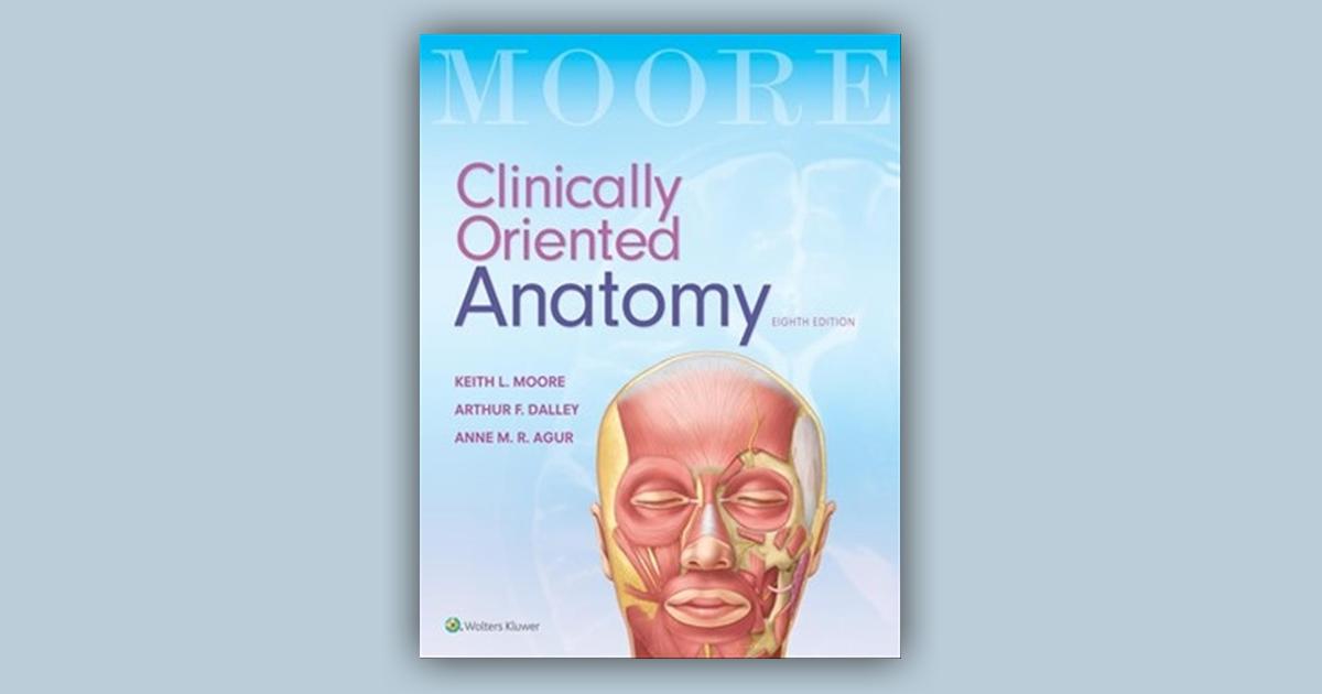 Package Of Moores Clinically Oriented Anatomy 8e And Lippincott Williams