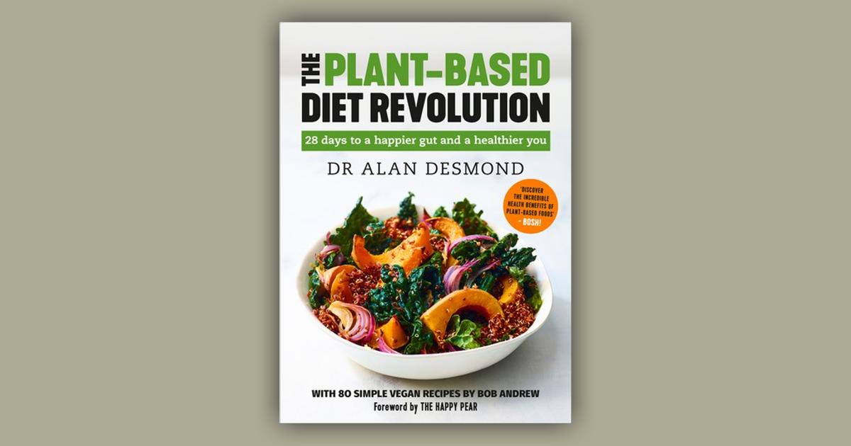 The Plant-Based Diet Revolution: 28 days to a happier gut and healthier ...