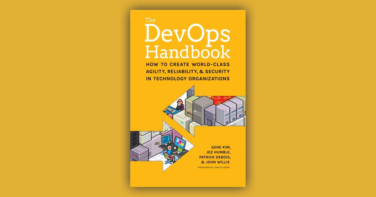 The Devops Handbook: How to Create World-class Agility, Reliability ...