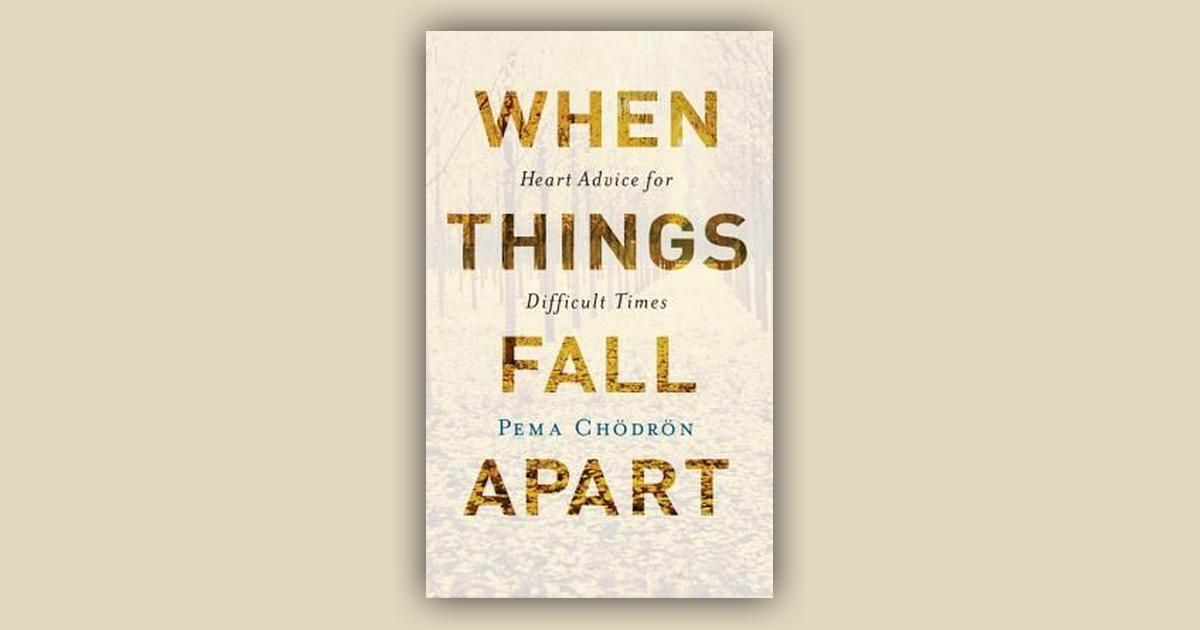 When Things Fall Apart: Heart Advice for Difficult Times: Price ...