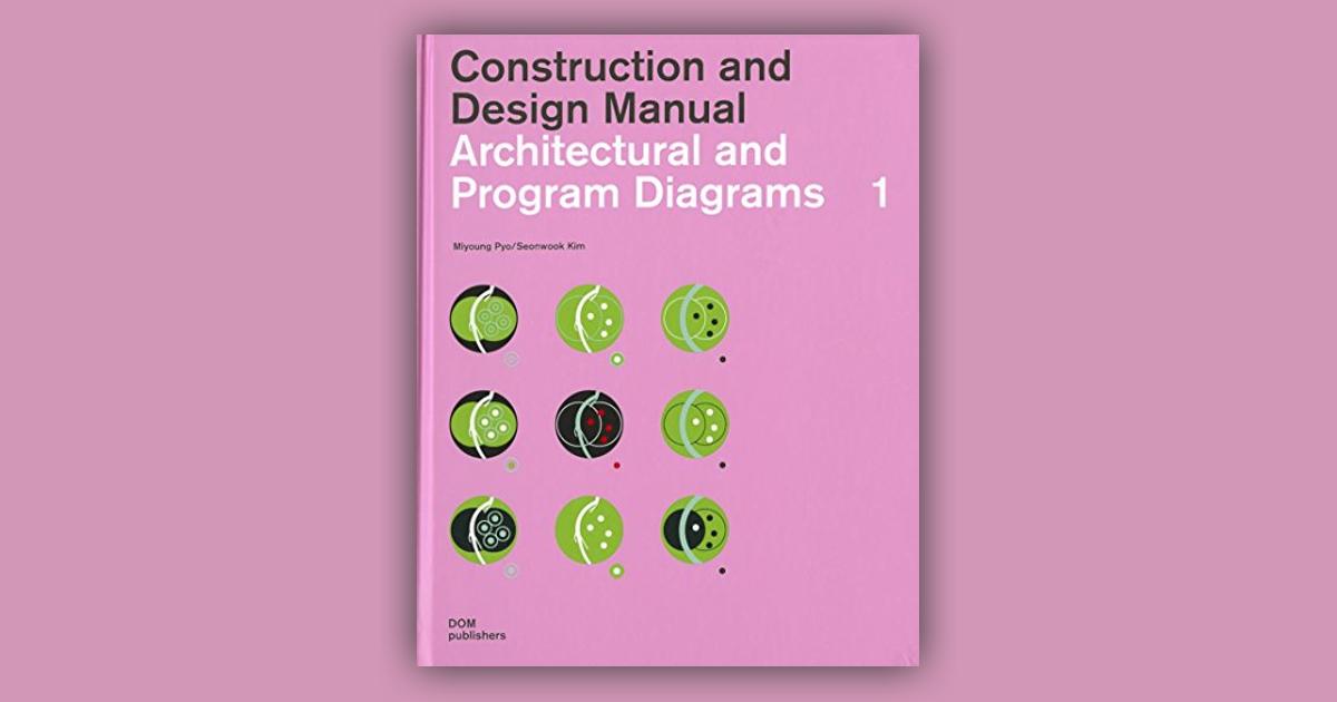 Architectural And Program Diagrams: Construction And Design Manual (Hb ...