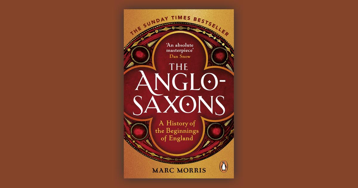 The Anglo-Saxons: A History Of The Beginnings Of England: Price ...