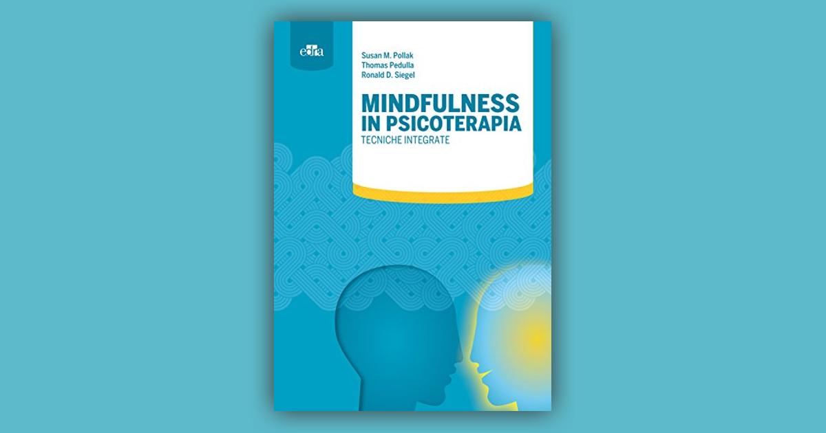 Mindfulness in psicoterapia: Tecniche integrate (Italian ...