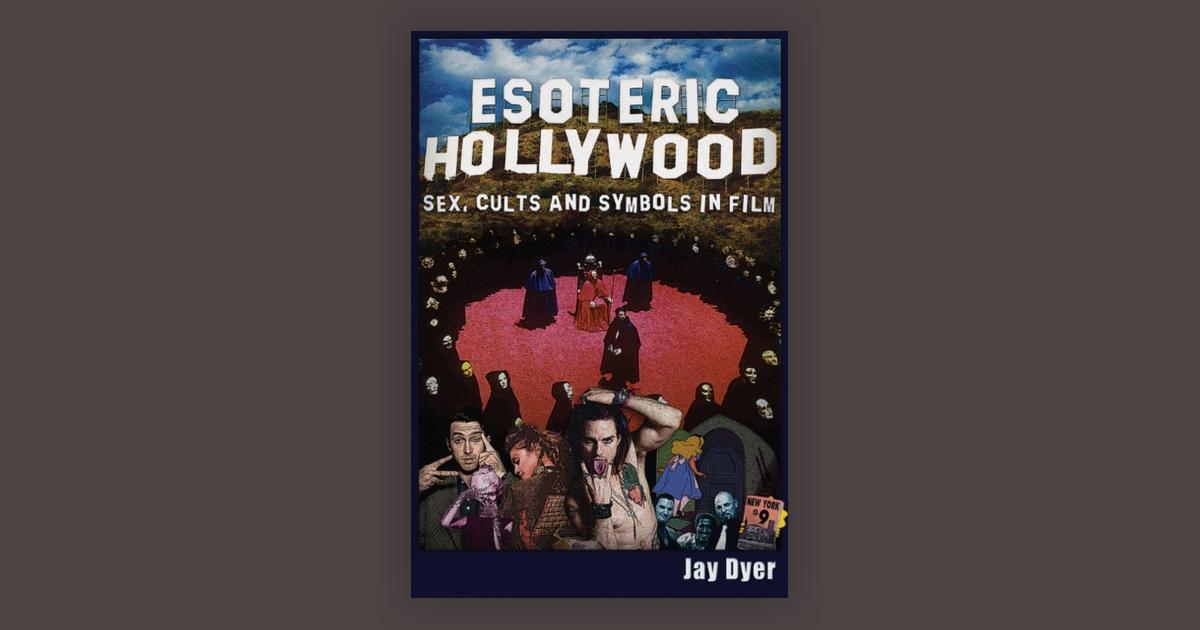 Esoteric Hollywood Sex Cults And Symbols In Film Price Comparison On Booko