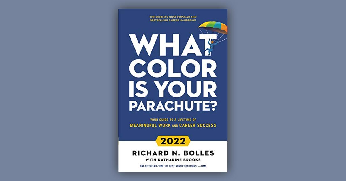 What Color Is Your Parachute? 2022 Your Guide to a Lifetime of