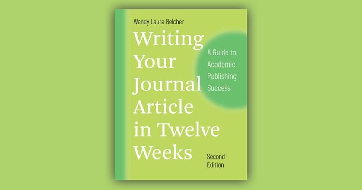 writing your journal article in twelve weeks a guide to academic publishing success